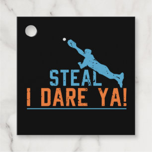 Steal I Dare Ya -Baseball Softball Shirt Favour Ta Tags