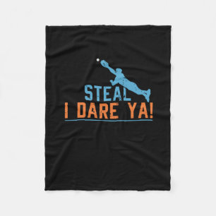 Steal I Dare Ya -Baseball Softball Shirt Fleece Blanket