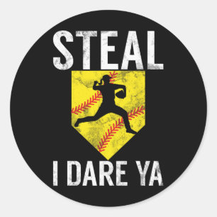 Steal I Dare Ya Softll Catcher Softll Game Girl Yo Classic Round Sticker