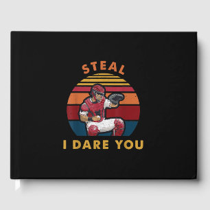Steal I Dare You Funny Baseball Catcher Player Guest Book