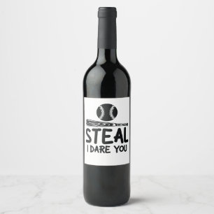 Steal I Dare You - Funny Baseball  SoftballLover Wine Label