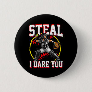 Steal I Dare You Softll Catcher Design For Girls A 6 Cm Round Badge