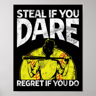 Steal If You Dare Softll Catcher Game Day Vibes So Poster