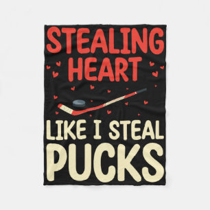 Stealing Heart Like I Steal Pucks Funny Hockey Pla Fleece Blanket