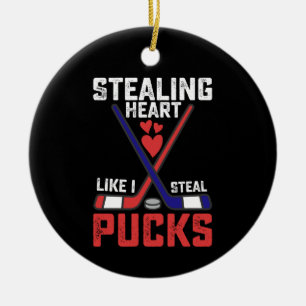 Stealing Heart Like I Steal Pucks Hockey Valentine Ceramic Ornament