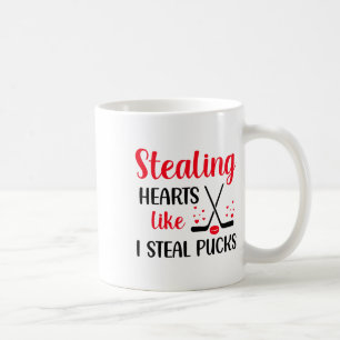 Stealing Heart Like I Steal Pucks Valentines Day H Coffee Mug
