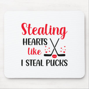 Stealing Heart Like I Steal Pucks Valentines Day H Mouse Pad