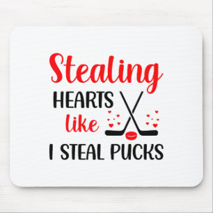 Stealing Heart Like I Steal Pucks Valentines Day H Mouse Pad