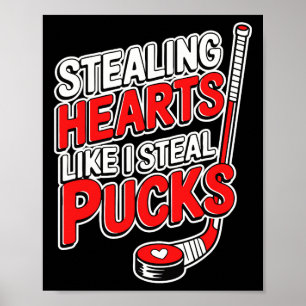 Stealing Heart Like I Steal Pucks Valentines Day H Poster