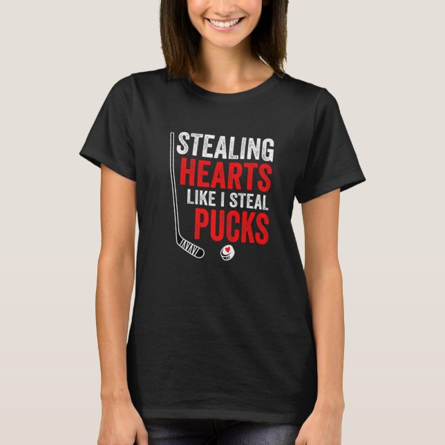 Stealing Heart Like I Steal Pucks Valentines Day H T-Shirt (Front)