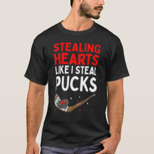 Stealing Heart Like I Steal Pucks Valentines Day H T-Shirt
