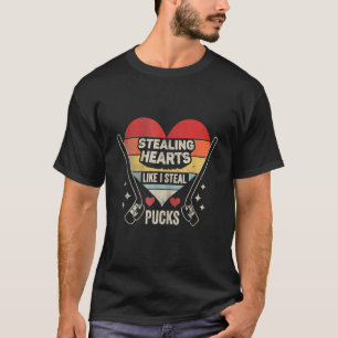 Stealing Heart Like I Steal Pucks Valentines Day L T-Shirt