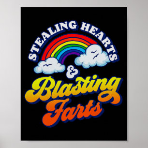 Stealing Hearts & Blasting Farts Funny Rainbow Poster