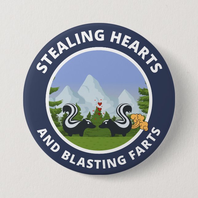 Stealing hearts and blasting farts 7.5 cm round badge (Front)