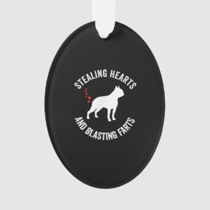 Stealing Hearts And Blasting Farts Boston Terrier Ornament