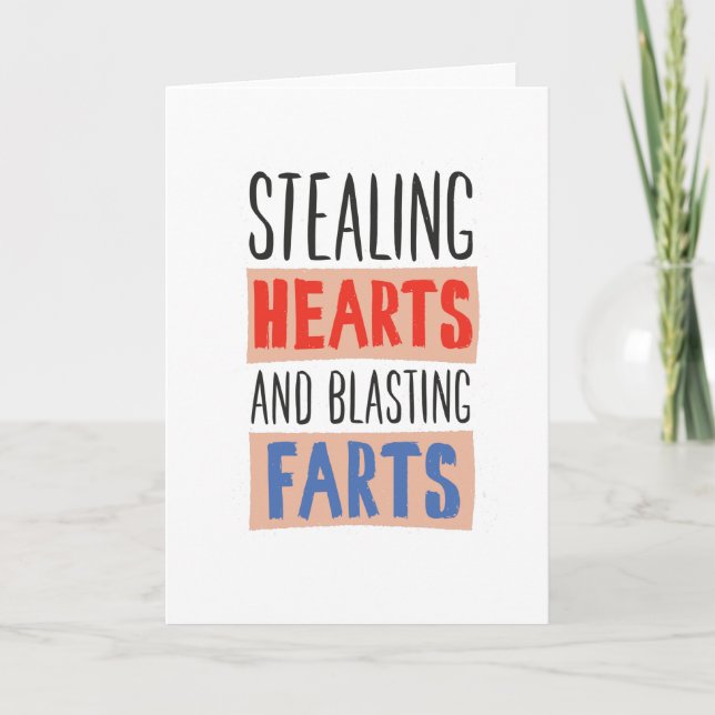 STEALING HEARTS AND BLASTING FARTS CARD (Front)