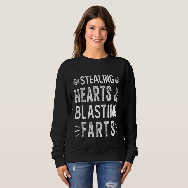 Stealing Hearts And Blasting Farts Funny Valentine Sweatshirt (Front Full)