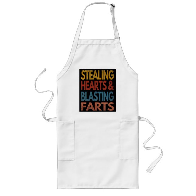 STEALING HEARTS AND BLASTING FARTS LONG APRON (Front)