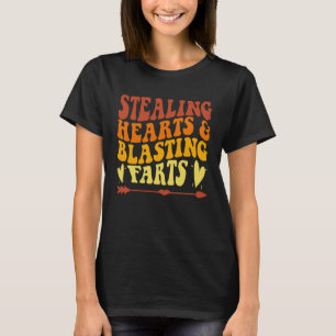 Stealing Hearts And Blasting Farts T-Shirt