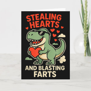 Stealing Hearts And Blasting Farts Trex Childrens Card