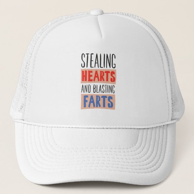 STEALING HEARTS AND BLASTING FARTS TRUCKER HAT (Front)