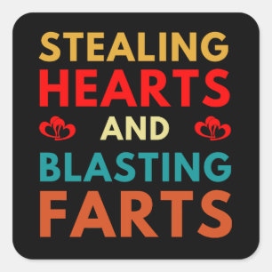 Stealing Hearts And Blasting Farts Valentines Day Square Sticker