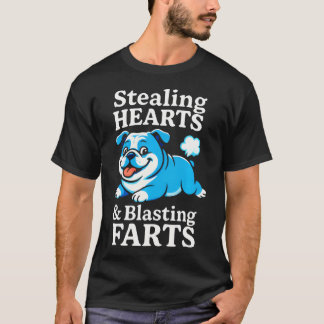 Stealing Hearts Blasting Farts - Funny Bulldog T-Shirt