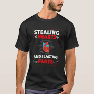 Stealing Hearts & Blasting Farts Funny Heart Valen T-Shirt