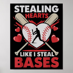 Stealing Hearts Like I Steal Bases Baseball Valent Poster