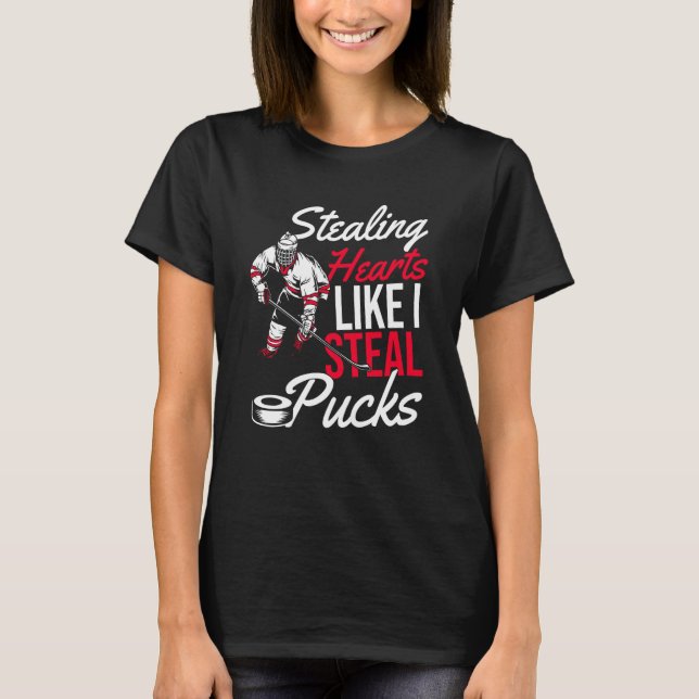Stealing Hearts Like I Steal Pucks Love Flowers Ho T-Shirt (Front)