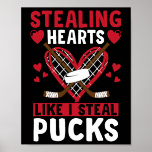 Stealing Hearts Like I Steal Pucks Valentines Day  Poster