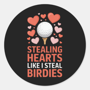 Stealing Hearts - Steal Birdies Cute Golf Valentin Classic Round Sticker