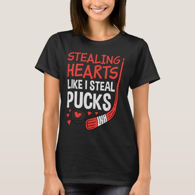 Stealing Hearts Stealing Pucks Hockey Valentines D T-Shirt (Front)