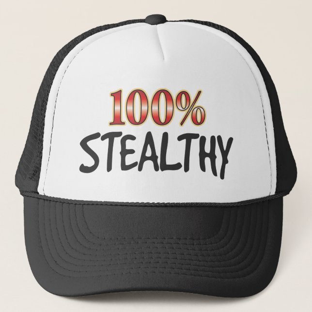 Stealthy 100 Percent Trucker Hat (Front)