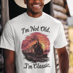 Steam locomotive I'm Not Old I'm Classic  T-Shirt
