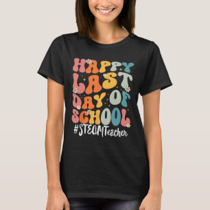 Steam Teacher Happy Last Day Of School Teacher  T-Shirt