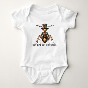 Steampunk Bug - I May Have Ants In My Pants... Baby Bodysuit