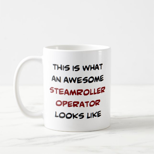 steamroller operator, awesome coffee mug (Left)