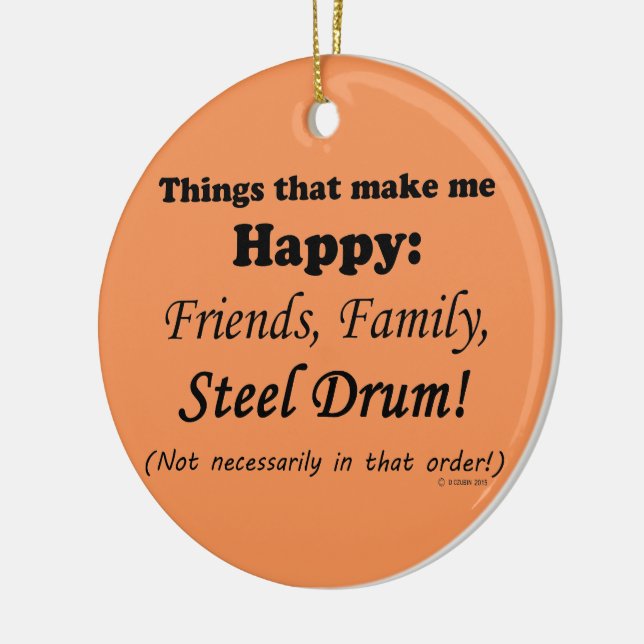 Steel Drum Makes Me Happy Ceramic Ornament (Left)