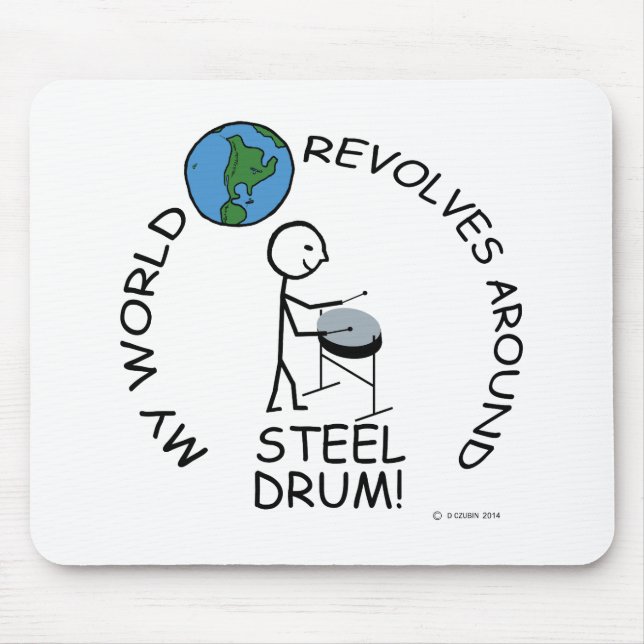 Steel Drum - World Revolves Around Mouse Pad (Front)
