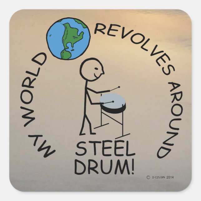 Steel Drum - World Revolves Around Square Sticker (Front)