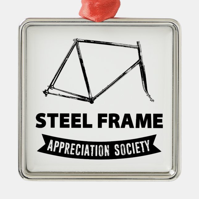 Steel Frame Bike Appreciation Society Metal Ornament (Front)