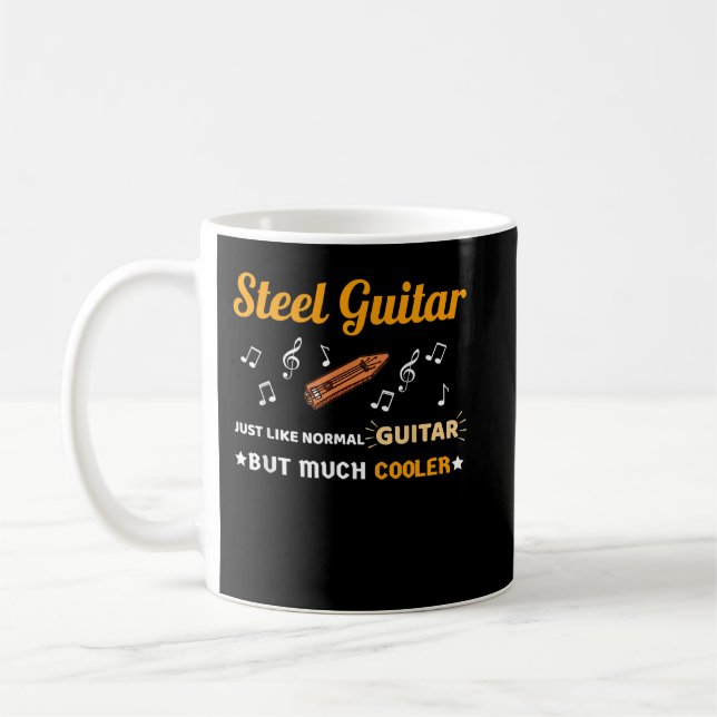 Steel Guitar Shirt Just Like Normal Guitar Much Bu Coffee Mug (Left)