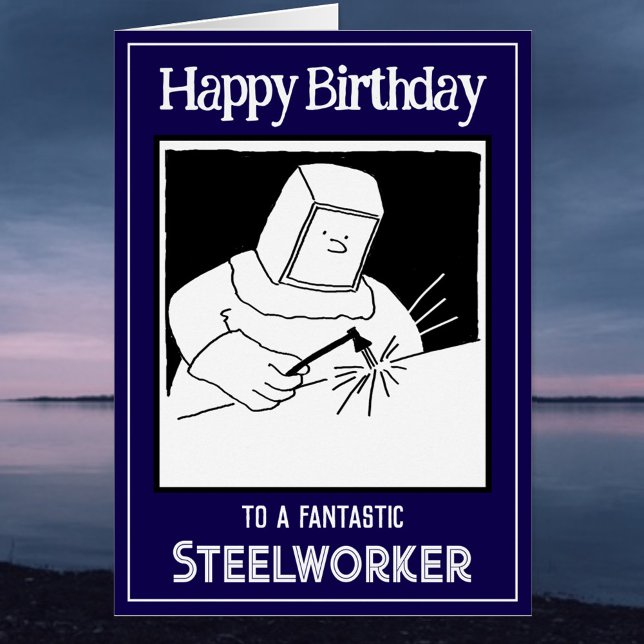 Steelworker or Steel Worker Birthday Card  (Creator Uploaded)