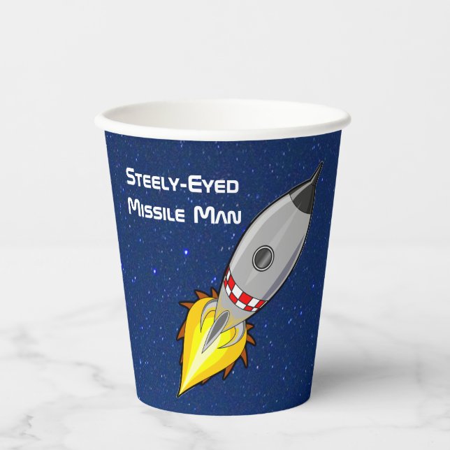 Steely-Eyed Missile Man Paper Cups (Front)