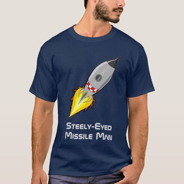 Steely-Eyed Missile Man T-Shirt (Front)
