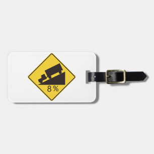 Steep Grade Traffic Sign Trucking Hauling Caution Luggage Tag