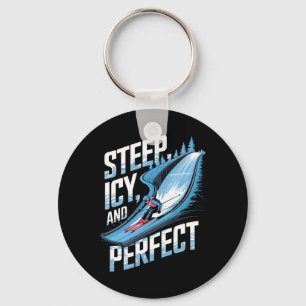 Steep Icy And Perfect Alpine Skiing Key Ring