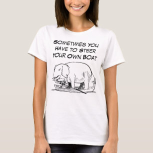 Steer Your Own Boat Quote with Funny Elephant T-Shirt