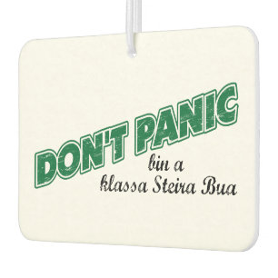 Steiermark Österreich dont panic bin a steira bua Car Air Freshener
